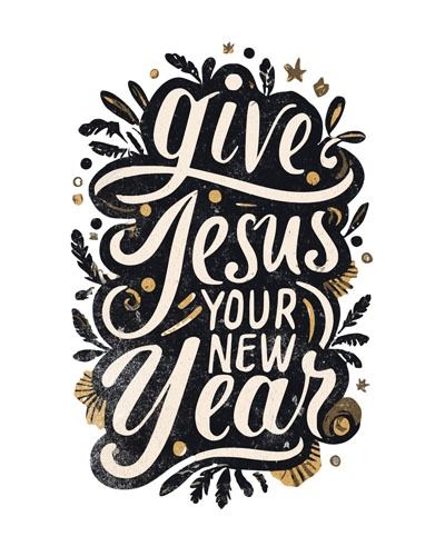 give jesus your new year 