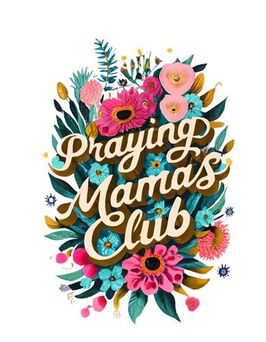 praying mamas club