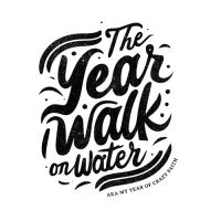 the year i walk on water